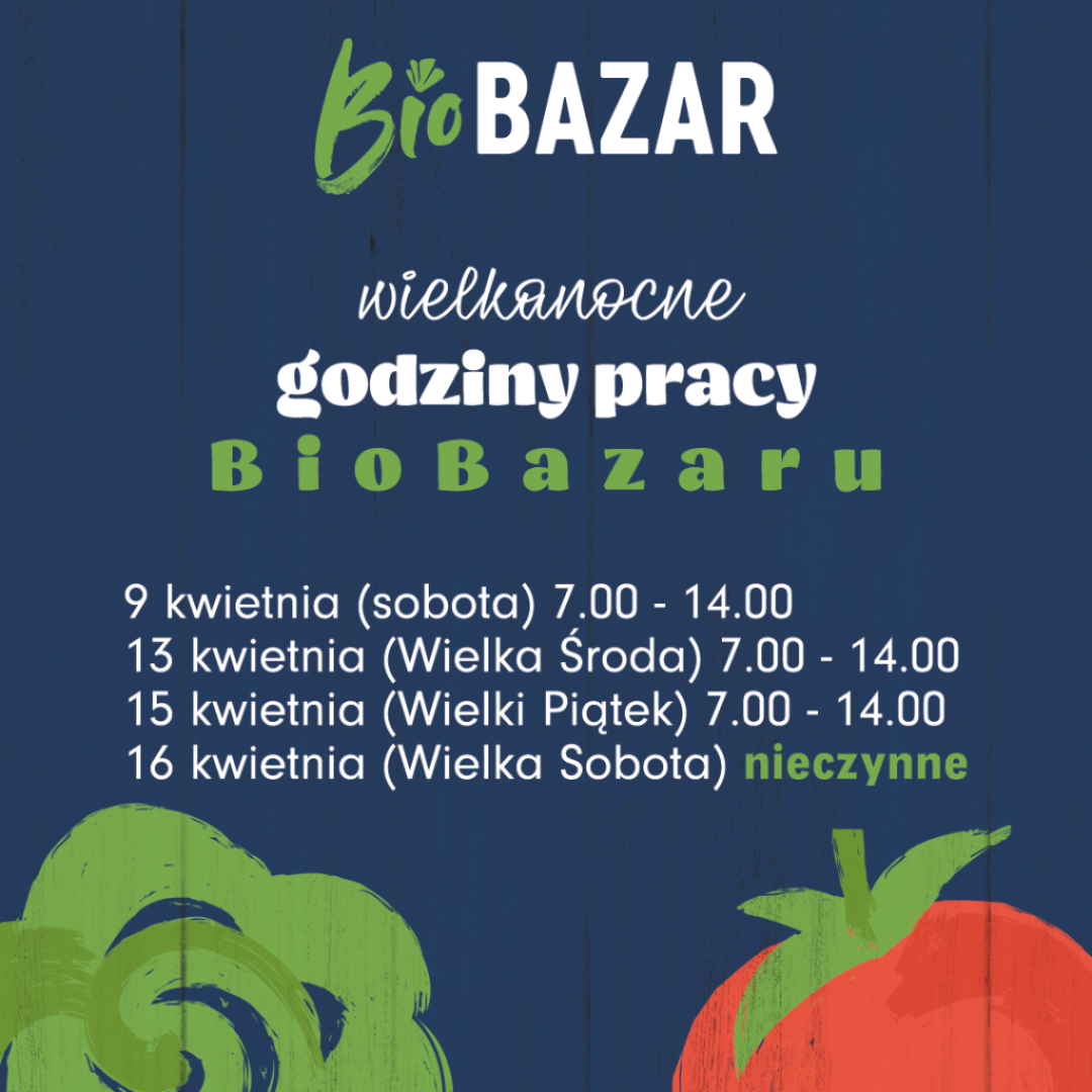 Wielkanocne godziny pracy BioBazaru